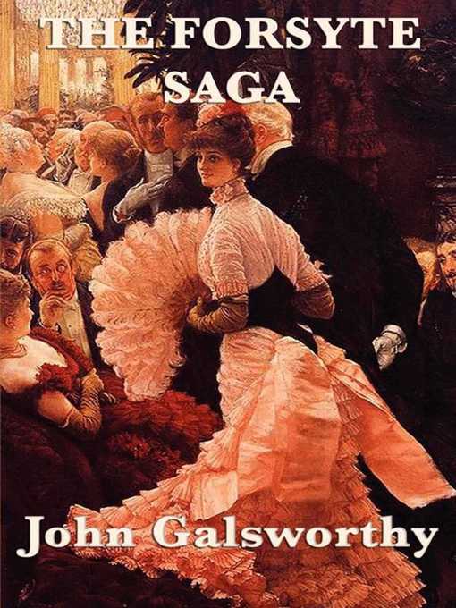 Title details for The Forsyte Saga by John Galsworthy - Wait list